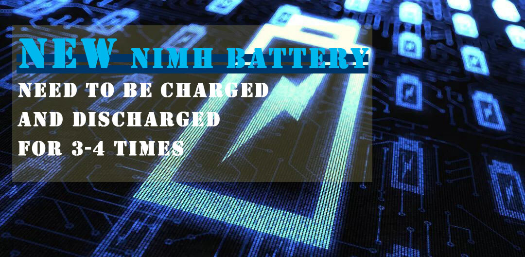 New NimH battery generally need to be charged and discharged for 3-4 times