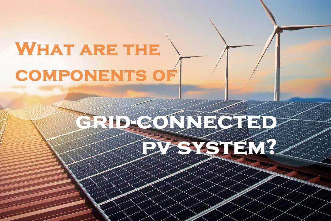 What are the components of grid-connected PV system