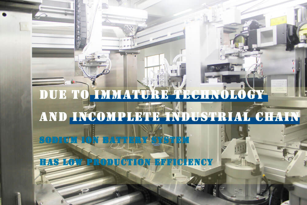 debido a una tecnología inmadura y a una cadena industrial incompleta que es necesario mejorar, el sistema de baterías de iones de sodio tiene una baja eficiencia de producción