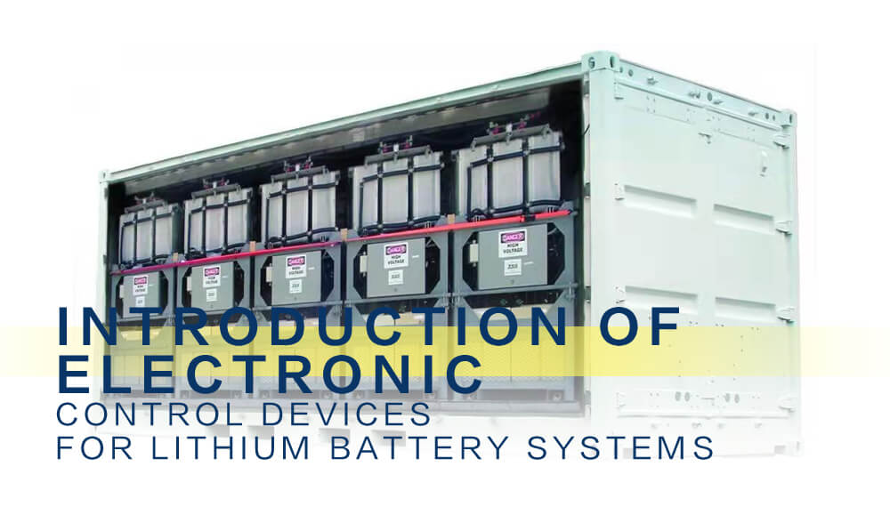 Introduction of electronic control devices for lithium battery systems