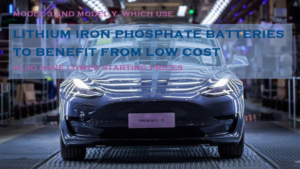 Les modèles 3 et Y, qui utilisent des batteries au lithium-fer-phosphate pour bénéficier d'un faible coût, ont également des prix de départ plus bas.