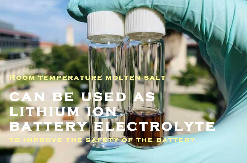 Le sel fondu à température ambiante peut être utilisé comme électrolyte de batterie lithium-ion pour améliorer la sécurité de la batterie.