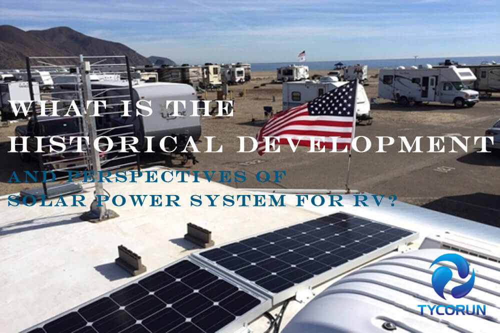 What is the Historical Development and Perspectives of Solar Power System for RV