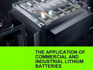 L'application des piles au lithium commerciales et industrielles