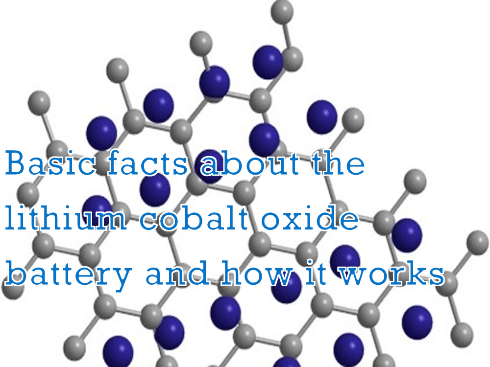 Basic facts about the lithium cobalt oxide battery and how it works