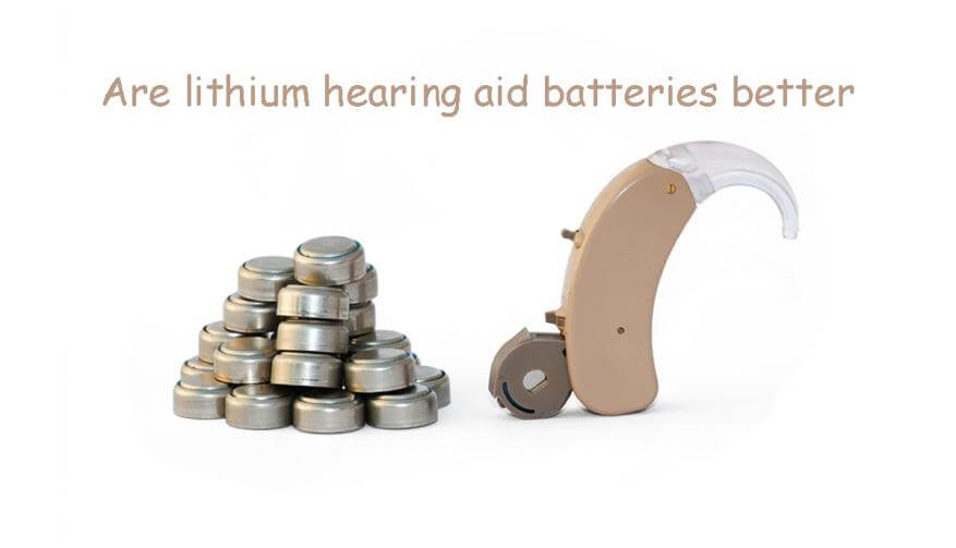 Are lithium hearing aid batteries better