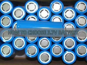 Comment choisir une batterie 3.7v