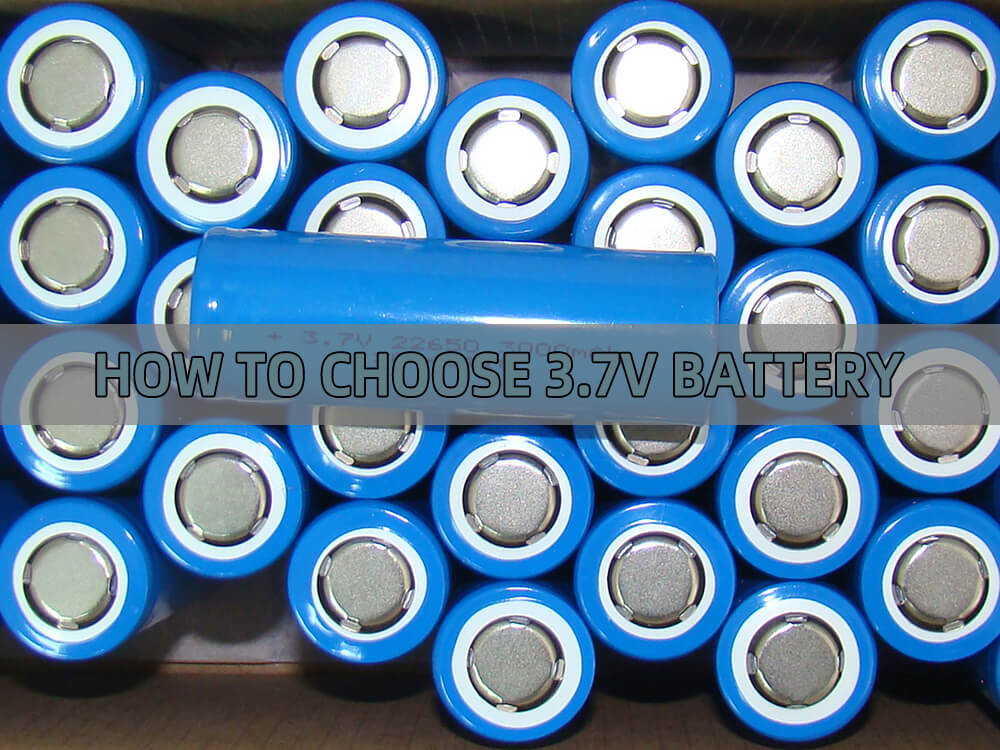 How to choose 3.7v battery