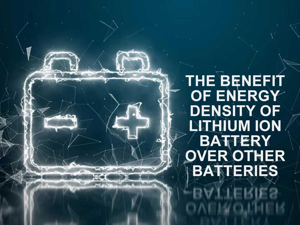 The benefit of energy density of lithium ion battery over other batteries