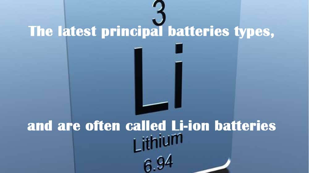 Les principaux types de batteries les plus récents sont souvent appelés batteries Li-ion.