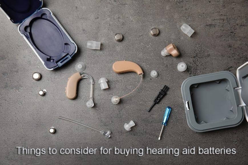 Things to consider for buying hearing aid batteries