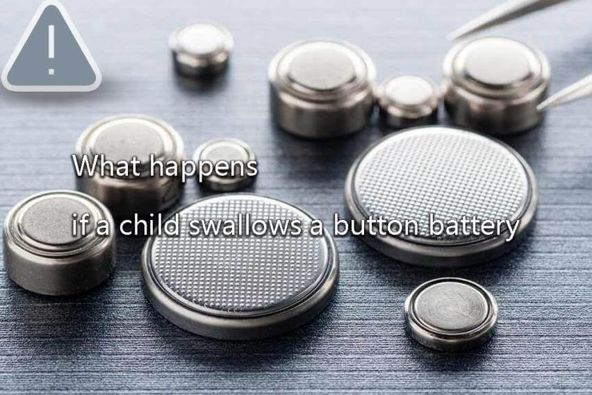 What happens if a child swallows a button battery
