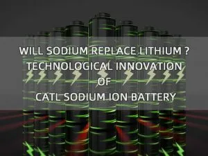 El sodio sustituirá al litio: innovación tecnológica de la batería de iones de sodio CATL