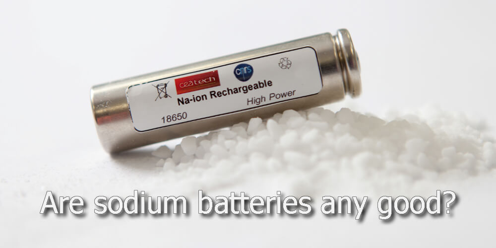 Are sodium batteries any good