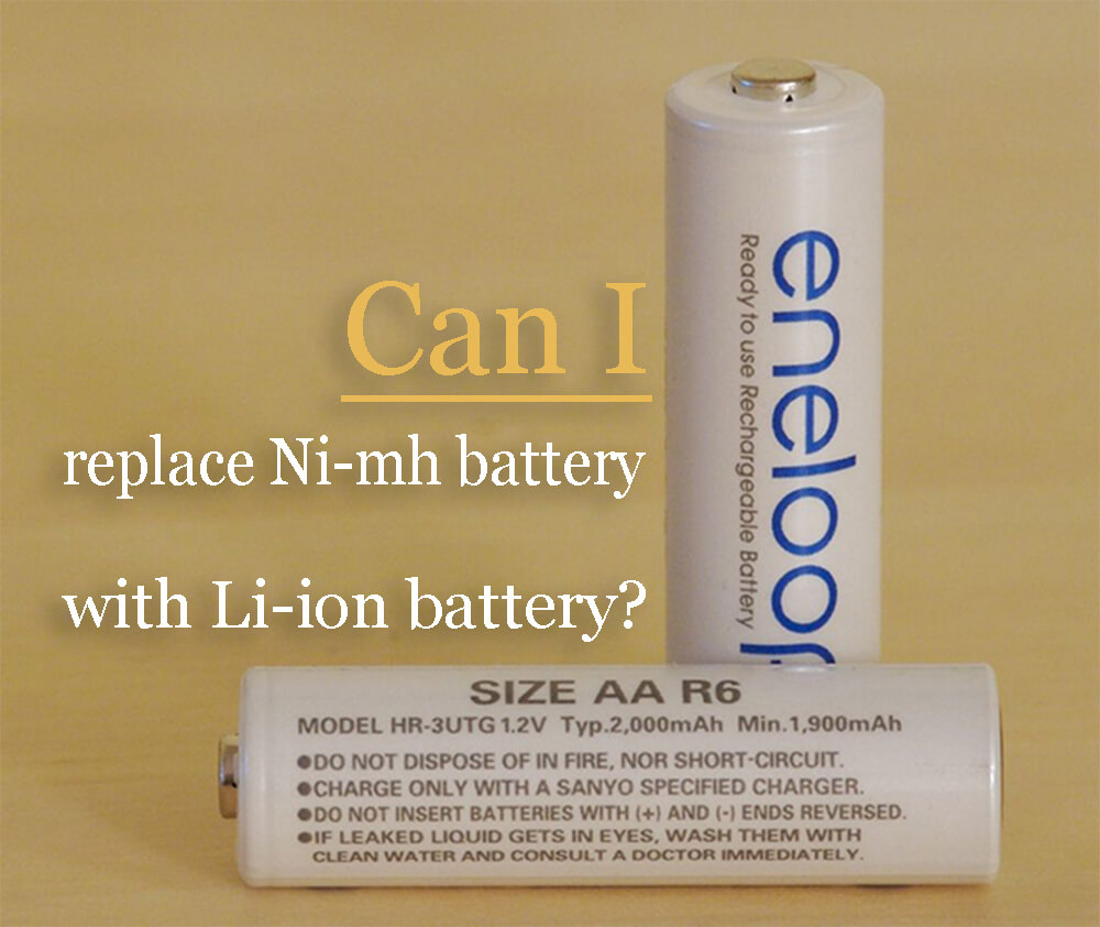 Can I replace ni-mh battery with li-ion battery