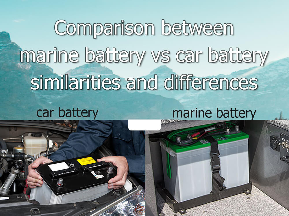 Comparison between marine battery vs car battery similarities and