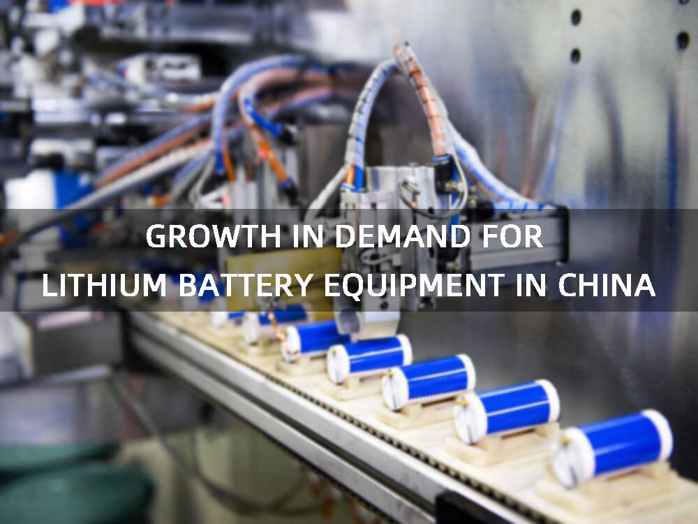 Growth in demand for lithium battery equipment in China