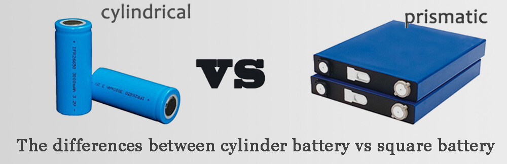 The differences between cylinder battery vs square battery