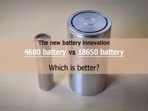 La nueva innovación en baterías Batería 4680 frente a batería 18650: ¿cuál es mejor?