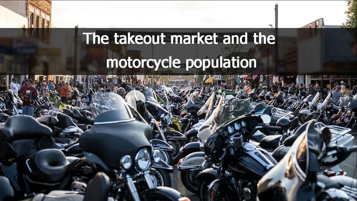The takeout market and the motorcycle population