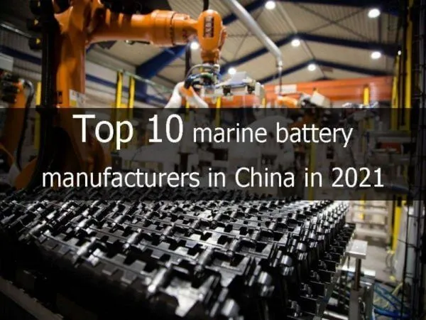 Top 10 lithium marine battery manufacturers in China in 2021 - TYCORUN ...