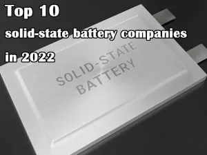 Top 10 solid-state battery companies in 2022