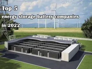 Las 5 principales empresas de baterías de almacenamiento de energía en 2022