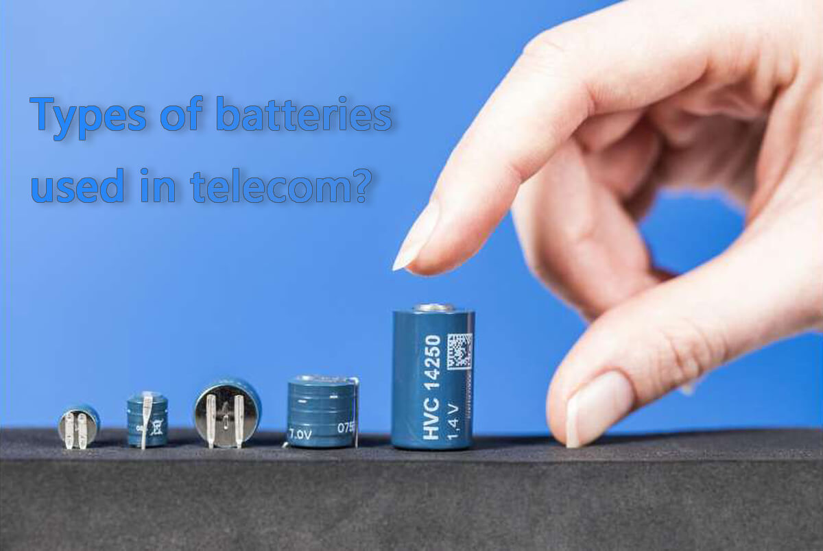 Types of batteries used in telecom