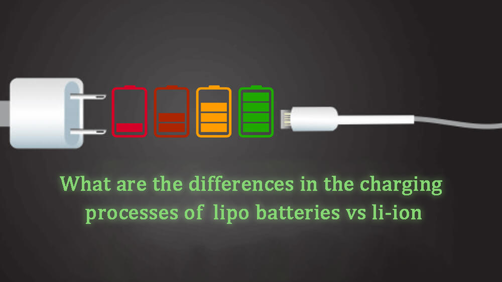 What are the differences in the charging processes of lipo batteries vs li-ion