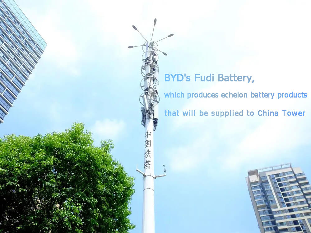 BYD's Fudi Battery, which produces echelon battery products that will be supplied to China Tower