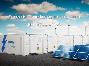 Informe sobre tecnologías de almacenamiento de energía: qué batería triunfará