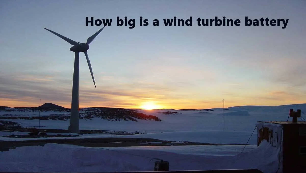 How big is a wind turbine battery