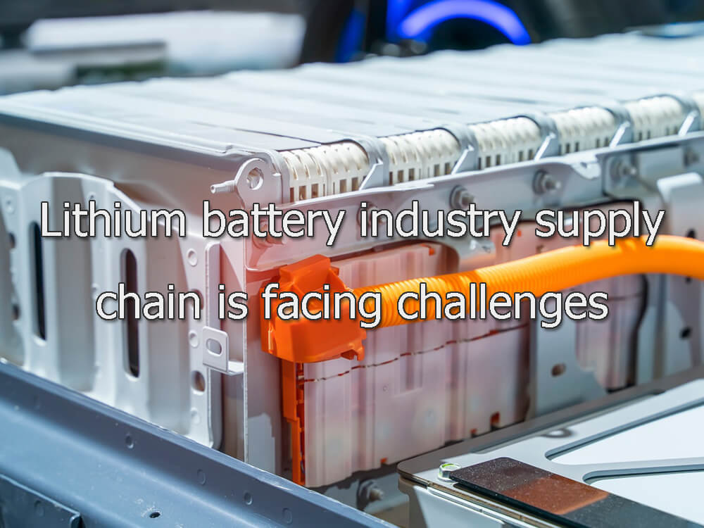 La chaîne d'approvisionnement de l'industrie des piles au lithium est confrontée à des défis