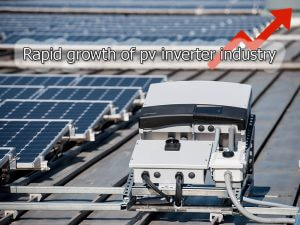 Croissance rapide de l'industrie des onduleurs photovoltaïques