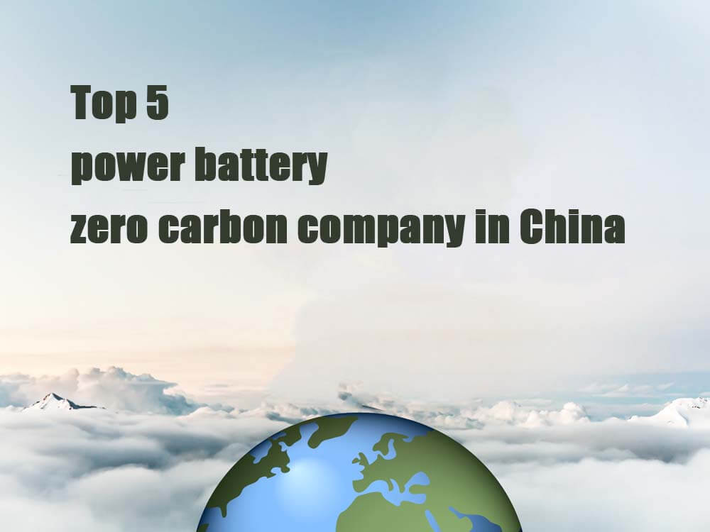 Las 5 principales empresas de baterías de energía con cero emisiones de carbono de China
