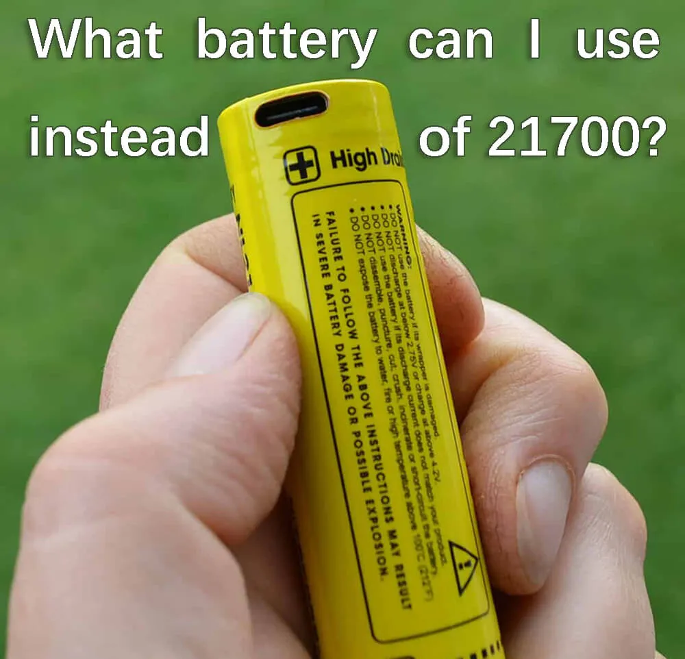Quelle batterie puis-je utiliser à la place de la 21700 ?