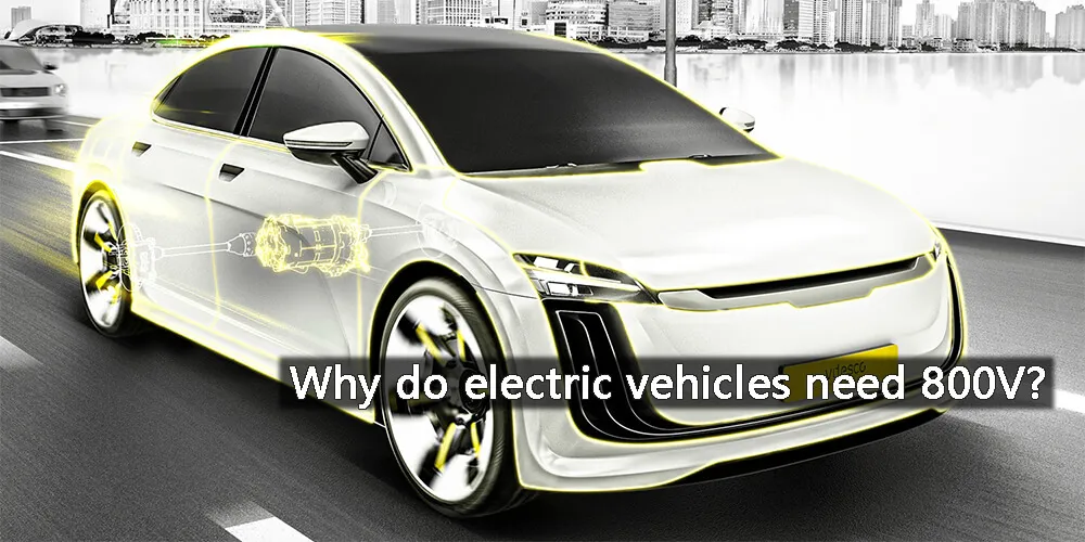 Why do electric vehicles need 800V