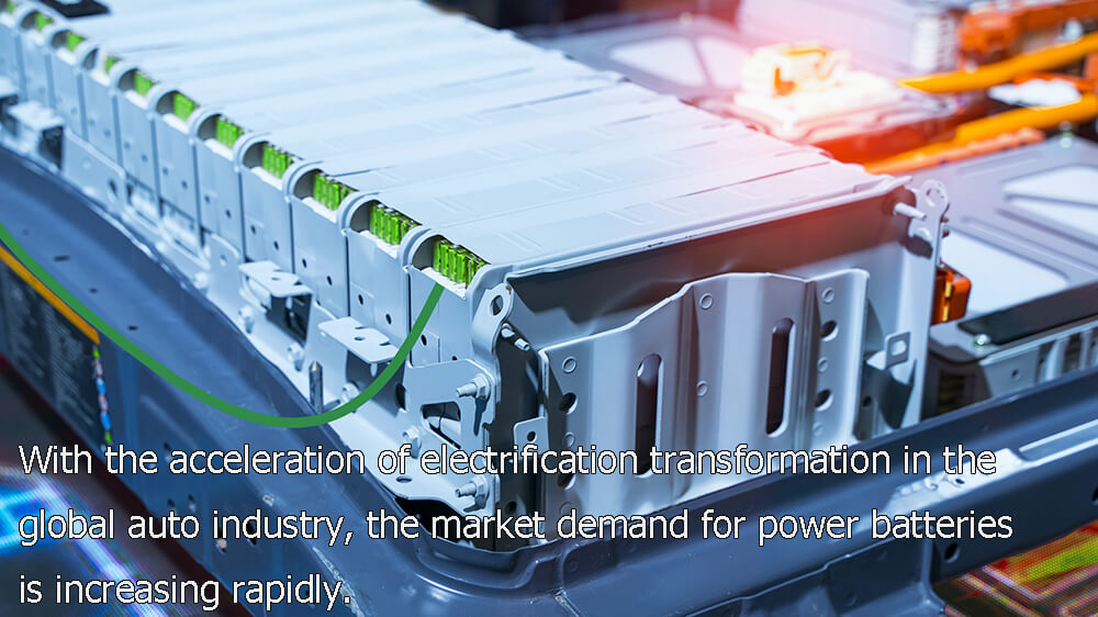 Avec l'accélération de la transformation de l'électrification dans l'industrie automobile mondiale, la demande du marché pour les batteries de puissance augmente rapidement.