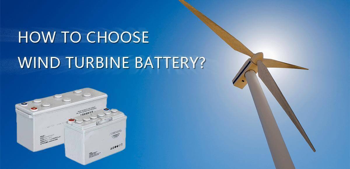 how to choose wind turbine battery