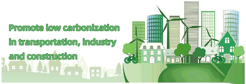 Promote low carbonization in transportation, industry and construction