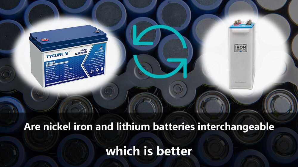 Are nickel iron and lithium batteries interchangeable - which is better