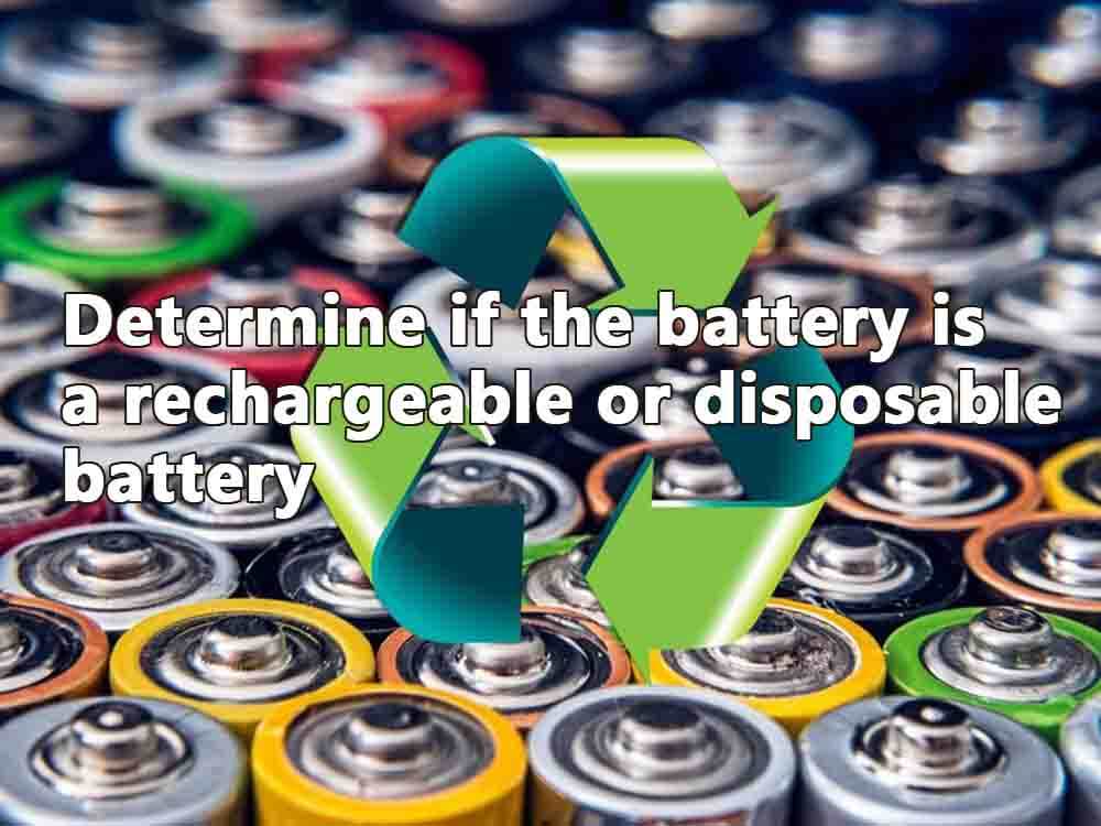 Determine if the battery is a rechargeable or disposable battery