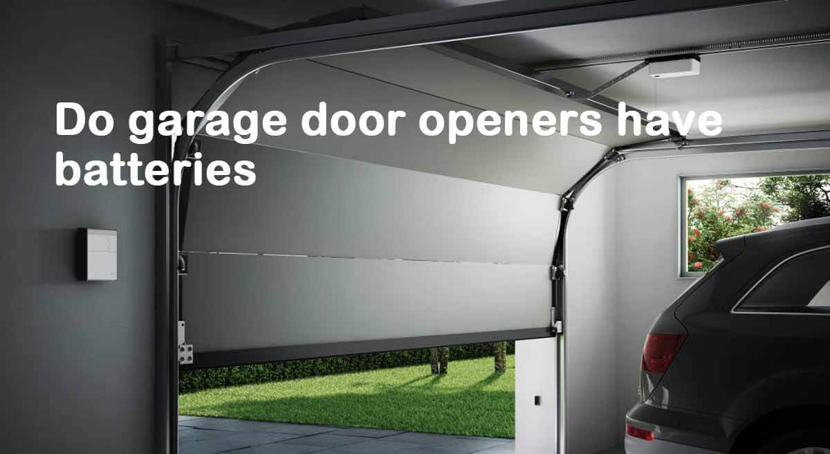 Do garage door openers have batteries