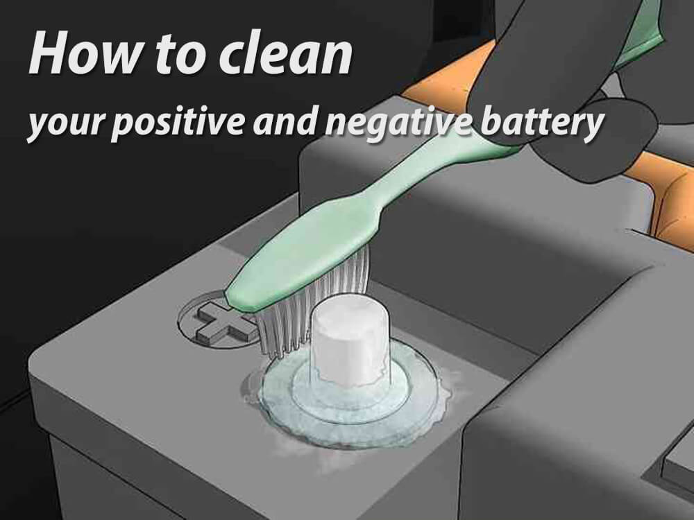 How to clean your positive and negative battery