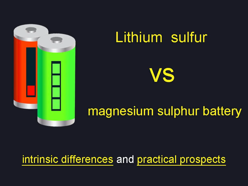 Lithium sulphur vs magnesium sulphur battery intrinsic differences
