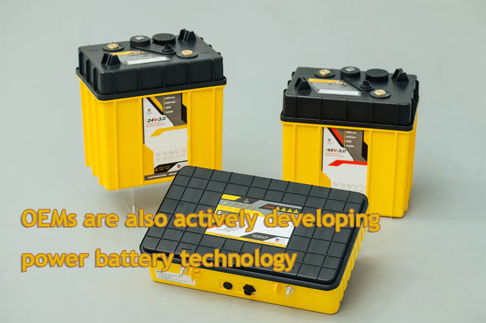 OEMs are also actively developing power battery technology