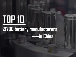 Top 10 fabricantes de pilas 21700 en China