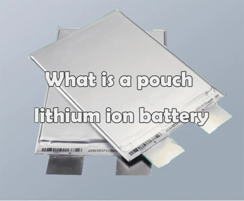 What is a pouch lithium ion battery