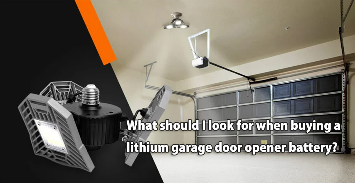 What should i look for when buying a lithium garage door opener battery