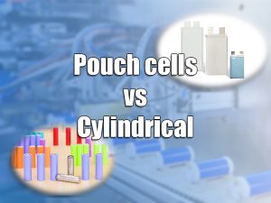 pouch cells vs cylindrical